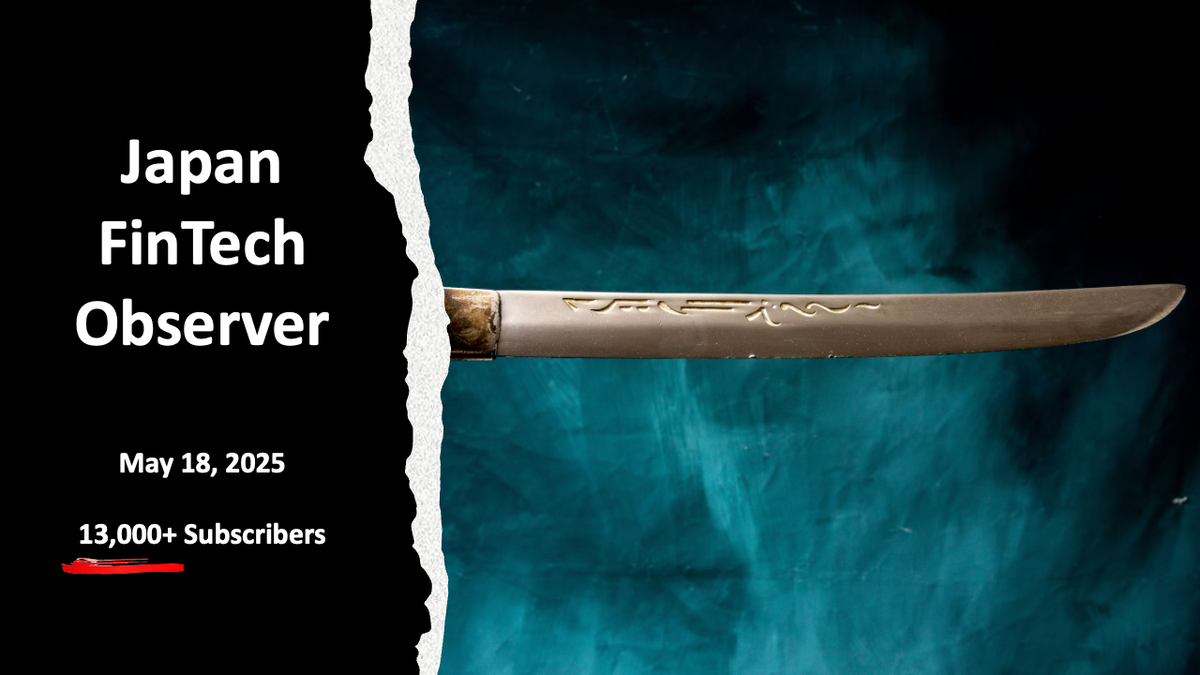 Japan FinTech Observer #112