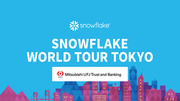 Snowflake at Mitsubishi UFJ Trust and Banking Group: A Journey of Data-Driven Transformation