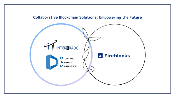 DAM, InterTrade and Fireblocks partner to support adoption of Web3 infrastructure