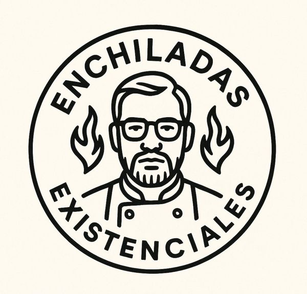 Welcome to Enchiladas Existenciales