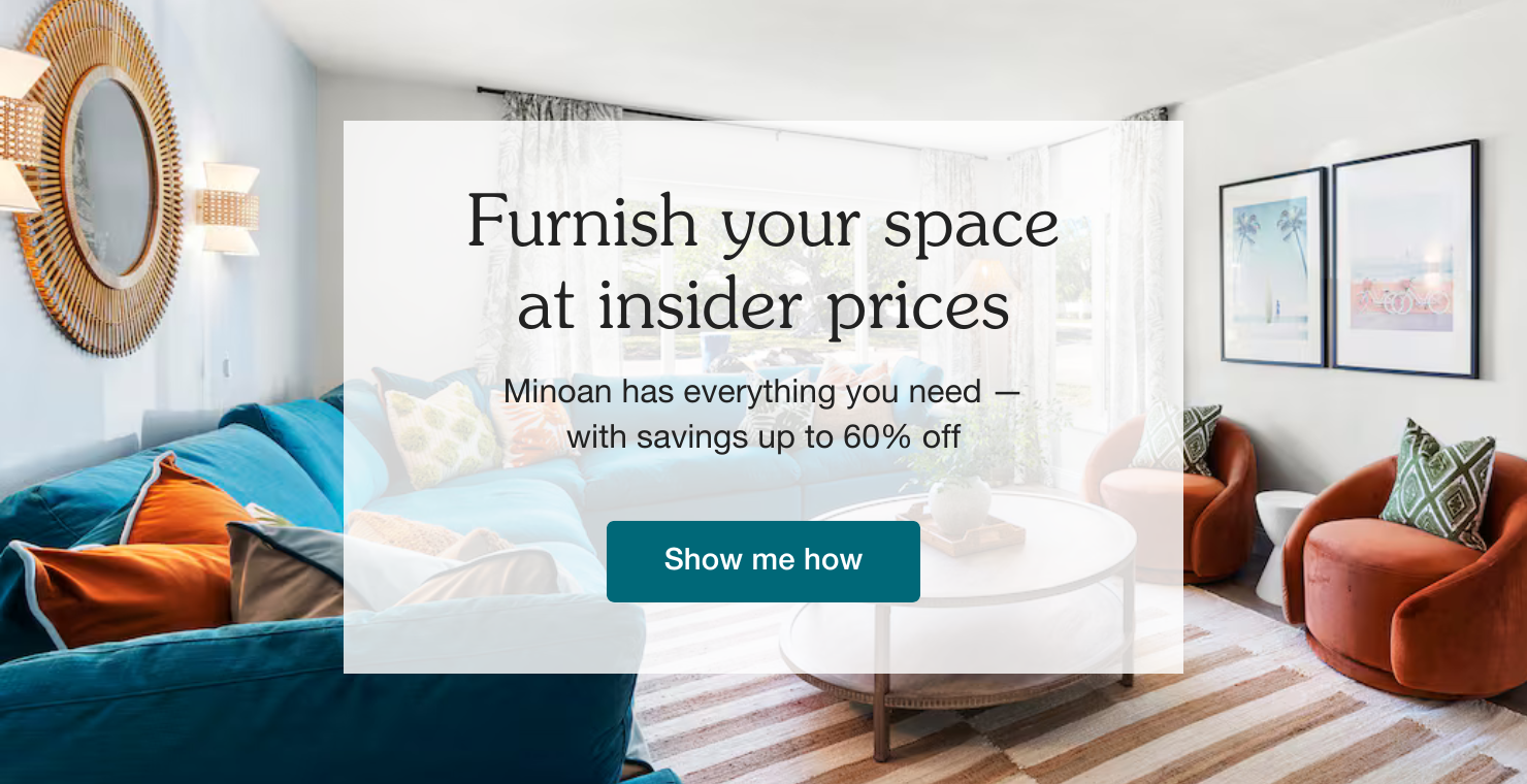 join Minoan for no cost to get discounts on Airbnb furniture