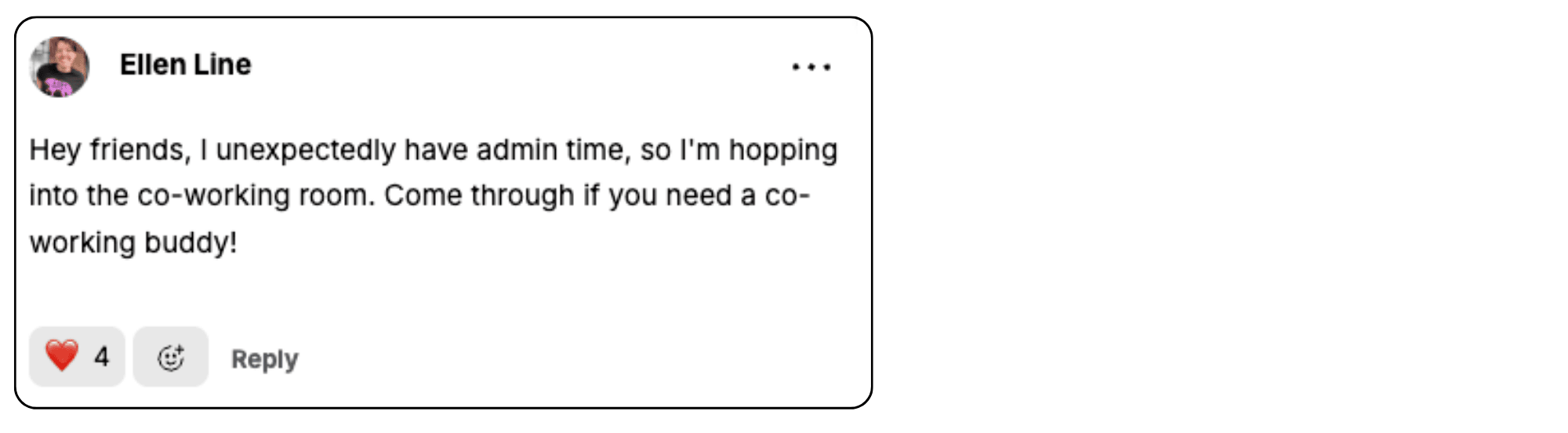 Community post from Ellen Line saying she has unexpected admin time and is hopping into the co-working room, inviting anyone who needs a co-working buddy to join.