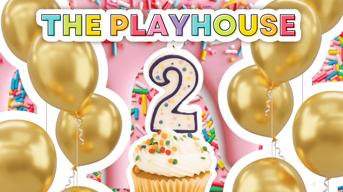 The Playhouse Has Evolved, Here’s What’s New