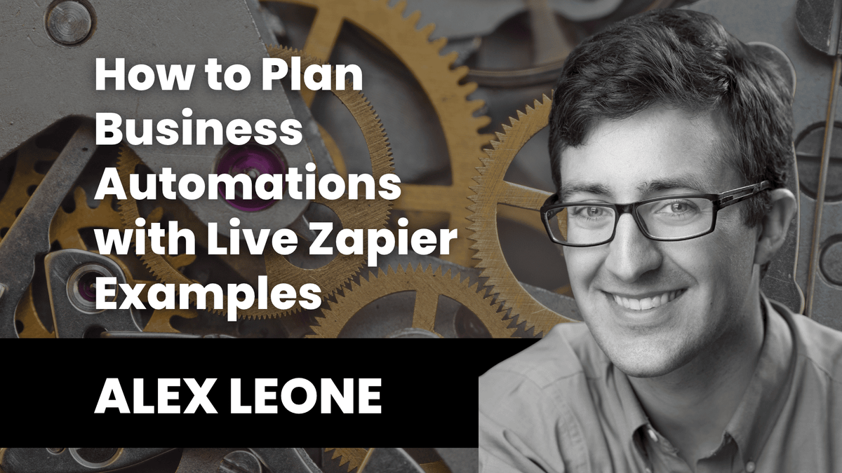 How to Plan Business Automations with Live Zapier Examples