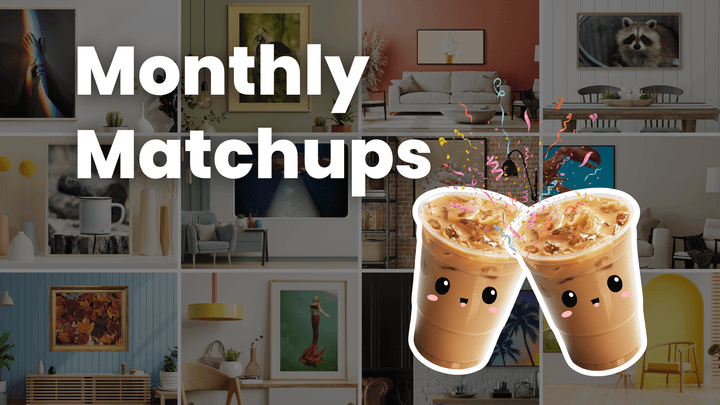 Monthly Matchups header graphic with two cute iced coffee cups with smiling faces over a collage of cozy room and art photos.