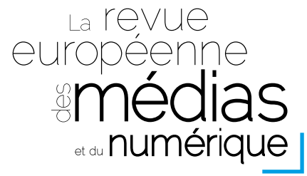La revue européenne des médias et du numérique