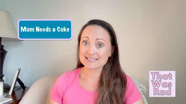 Mom Needs a Coke