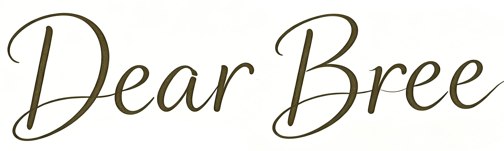 Dear Bree