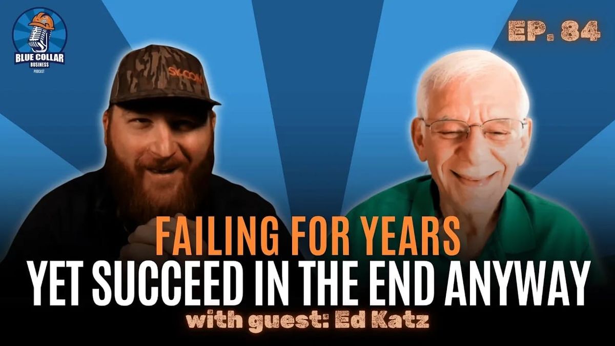 Ep. 84 - Identify the Need: Building a Niche Empire in the Trades with Ed Katz
