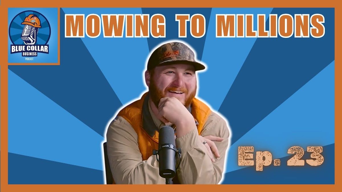 Ep. 23 - The Trey Bo Dirt Story: From Lawnmowers to Millions