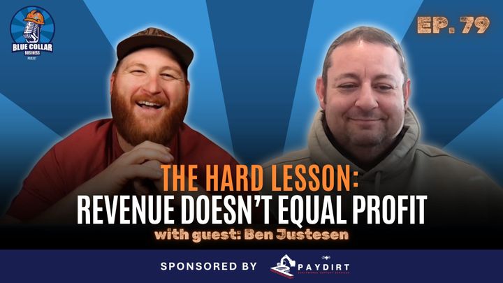 Ep. 79 - Overbilling is Survival: Managing Construction Cashflow With Ben Justesen