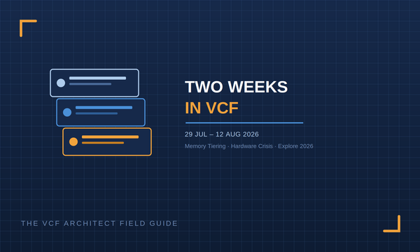 Two Weeks in VCF Memory Tiering’s Fine Print, the Hardware Crisis Thesis, and the Explore Session Wave