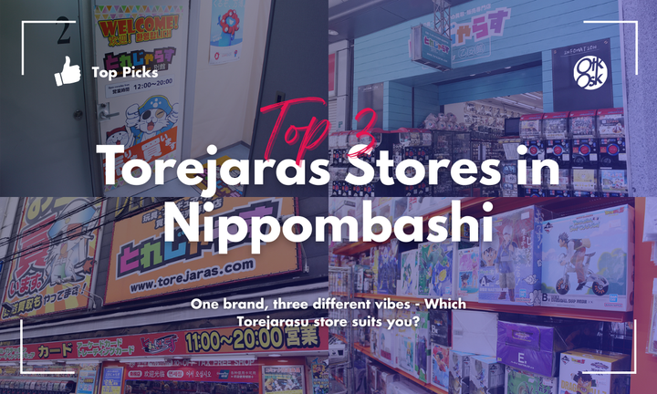 Top 3 Torejarasu stores in Nippombashi; a hobby hunter’s guide