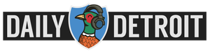 Daily Detroit | Local Newsmagazine, Podcast & Newsletter