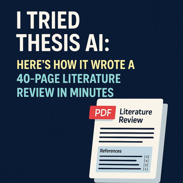 How I Created a 40+ Page Literature Review in Minutes Using Thesis AI