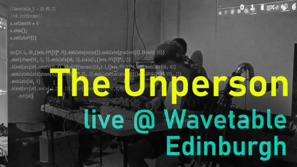 The Unperson live @ Wavetable