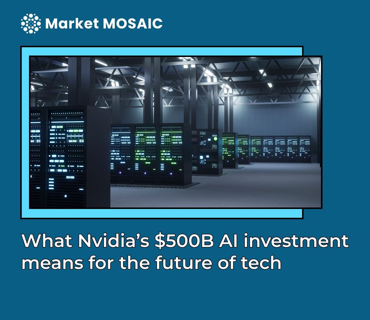 What Nvidia’s $500B AI investment means for the future of tech