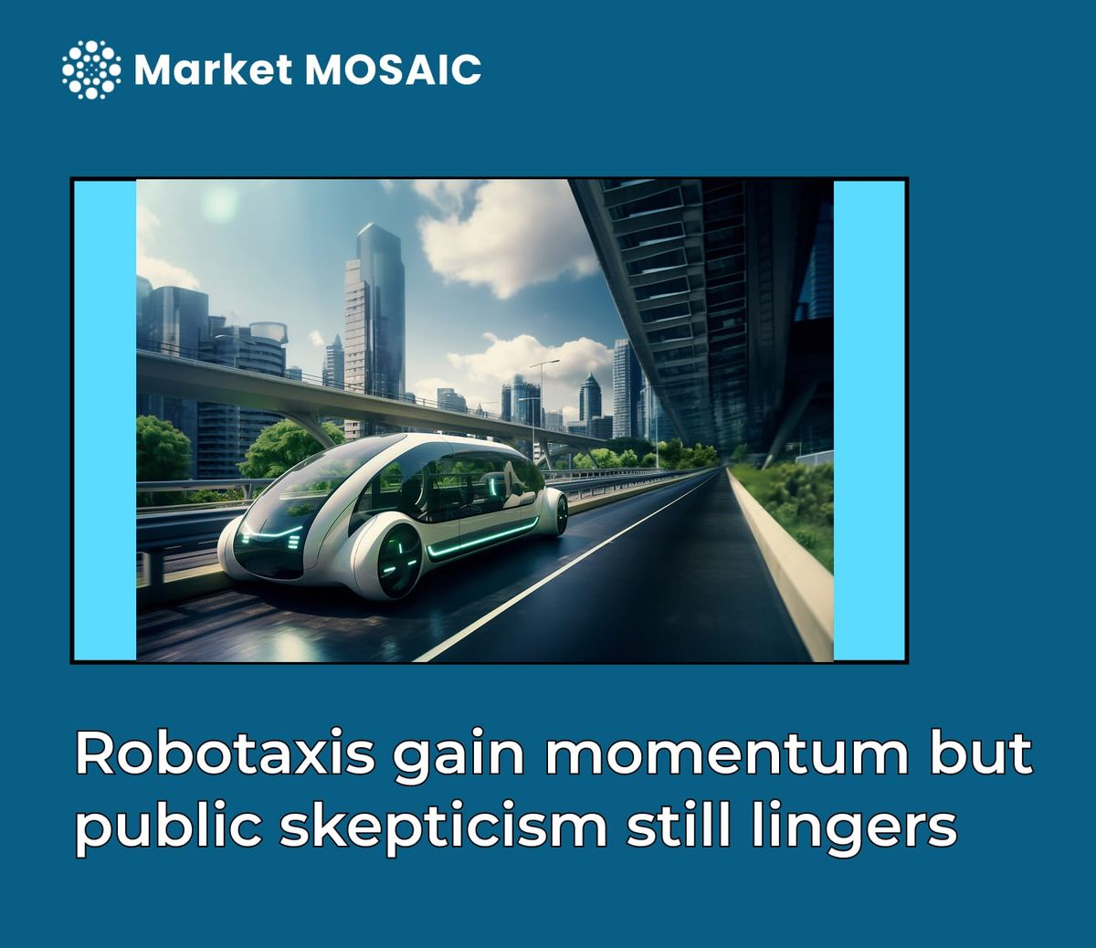 Robotaxis gain momentum but public skepticism still lingers