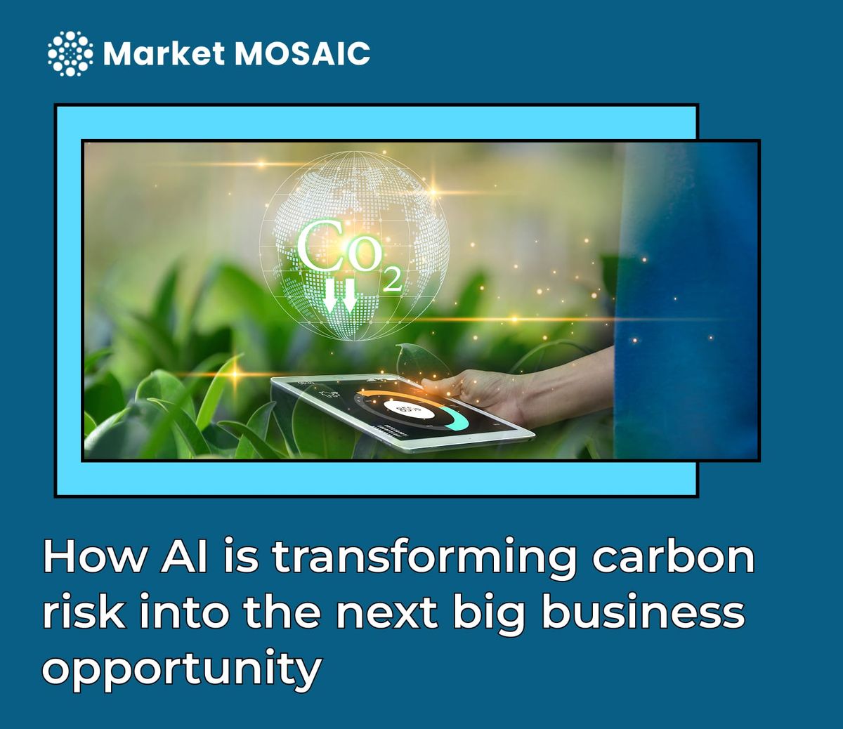 How AI is transforming carbon risk into the next big business opportunity