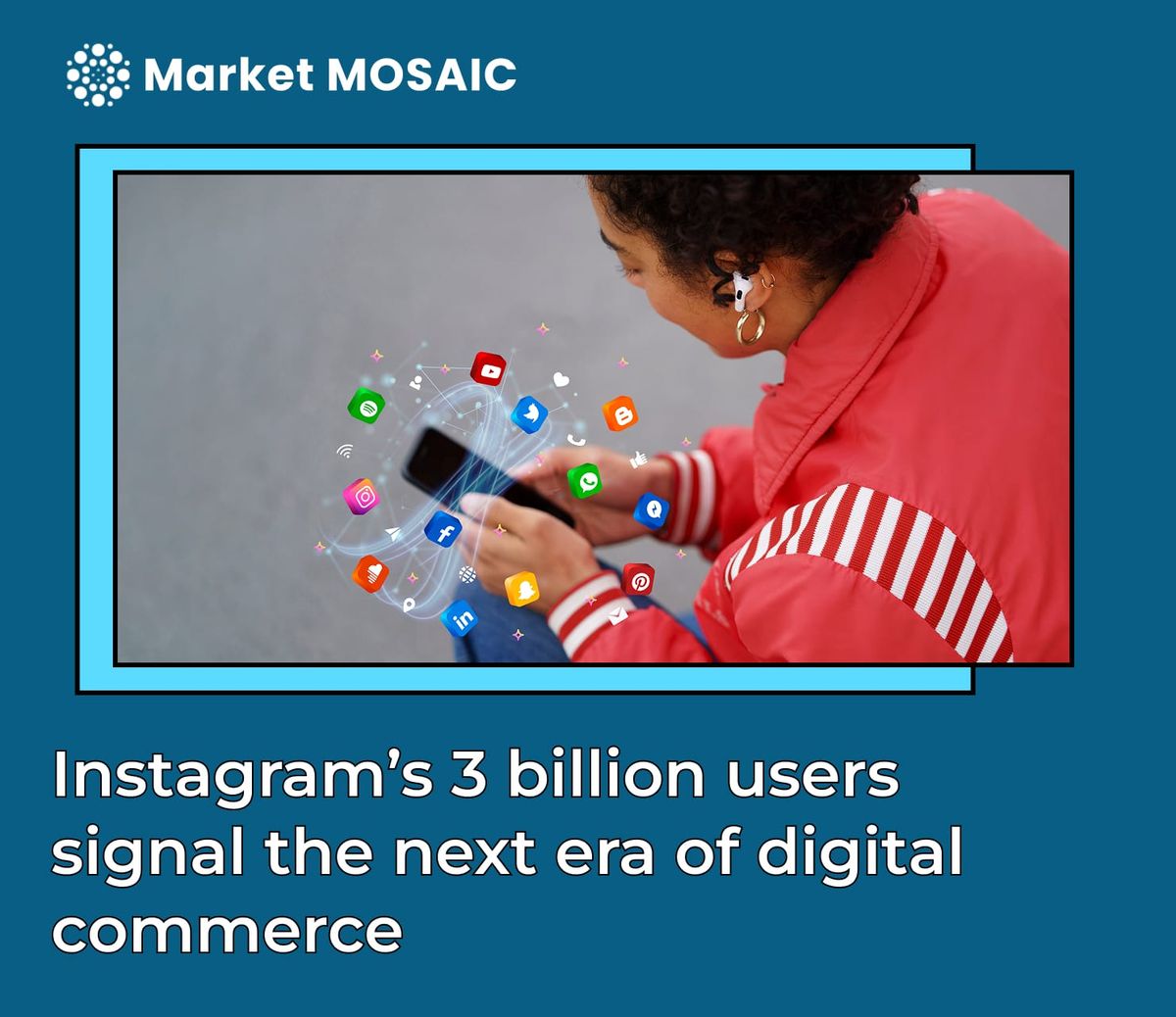 Instagram’s 3 billion users signal the next era of digital commerce