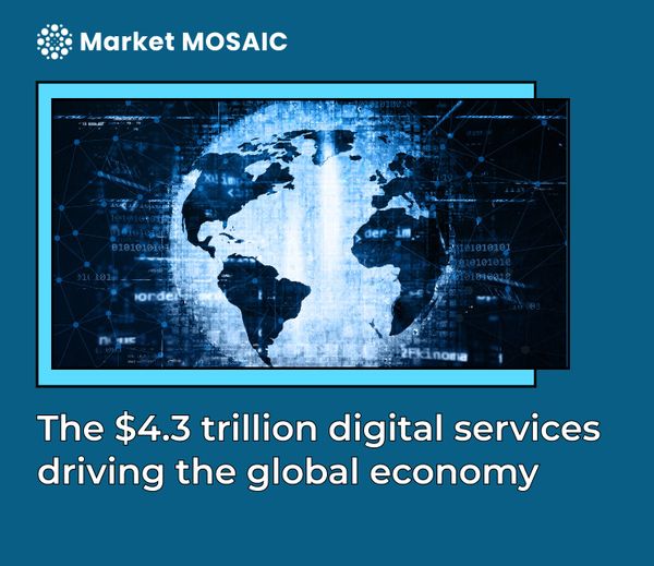 The $4.3 trillion digital services  driving the global economy