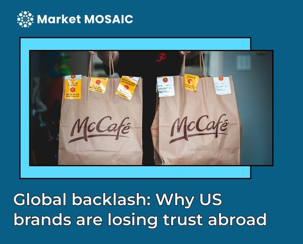 Global backlash: why US brands are losing trust abroad