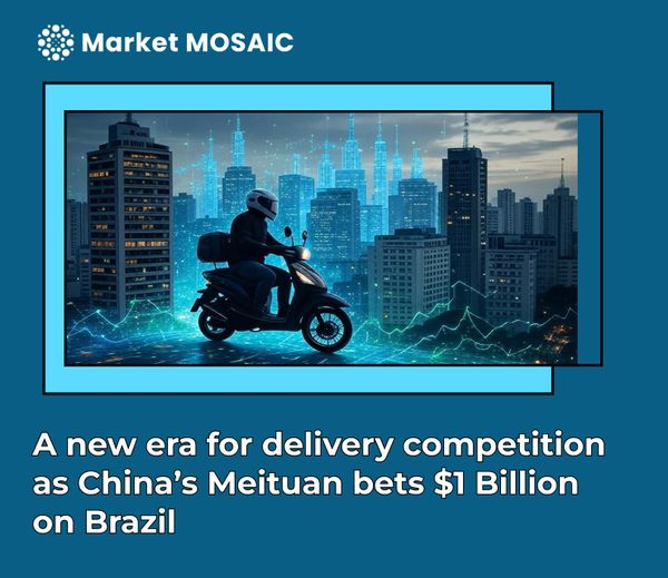 A new era for delivery competition as China’s Meituan bets $1 Billion on Brazil