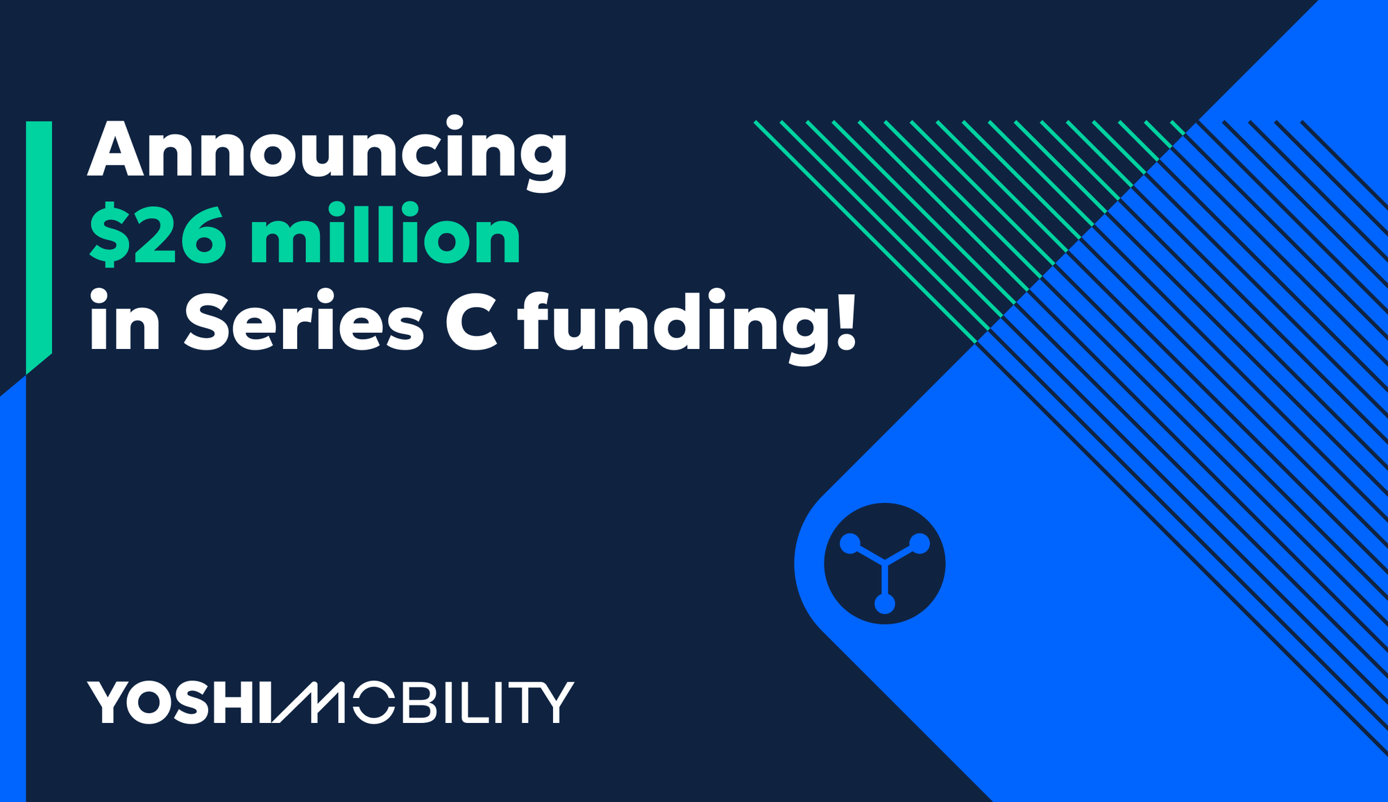 Yoshi Mobility Raises $26 Million in Series C to Scale Full Suite of Mobile Automotive Services