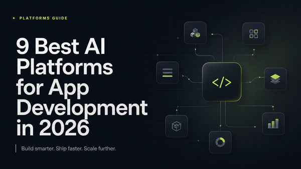9 Best AI Platforms for App Development in 2026 (Compared)