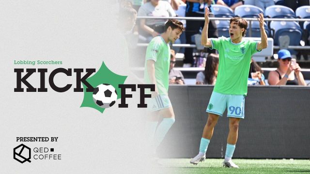 Kickoff: Are the Seattle Sounders FINALLY turning it around?
