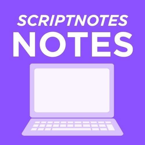 Square graphic: logo for 'Scriptnotes NOTES.' Title at top in white letters above a graphic of a keyboard over a purple background.