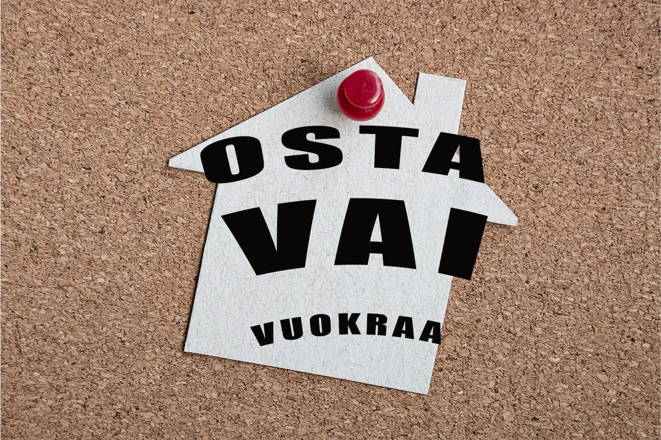 Kannattaako asunto ostaa vai vuokrata Suomessa?