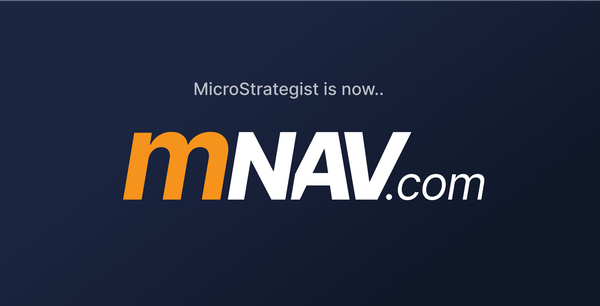 From MicroStrategist to mNAV.com: The Future of Bitcoin Treasury Insights