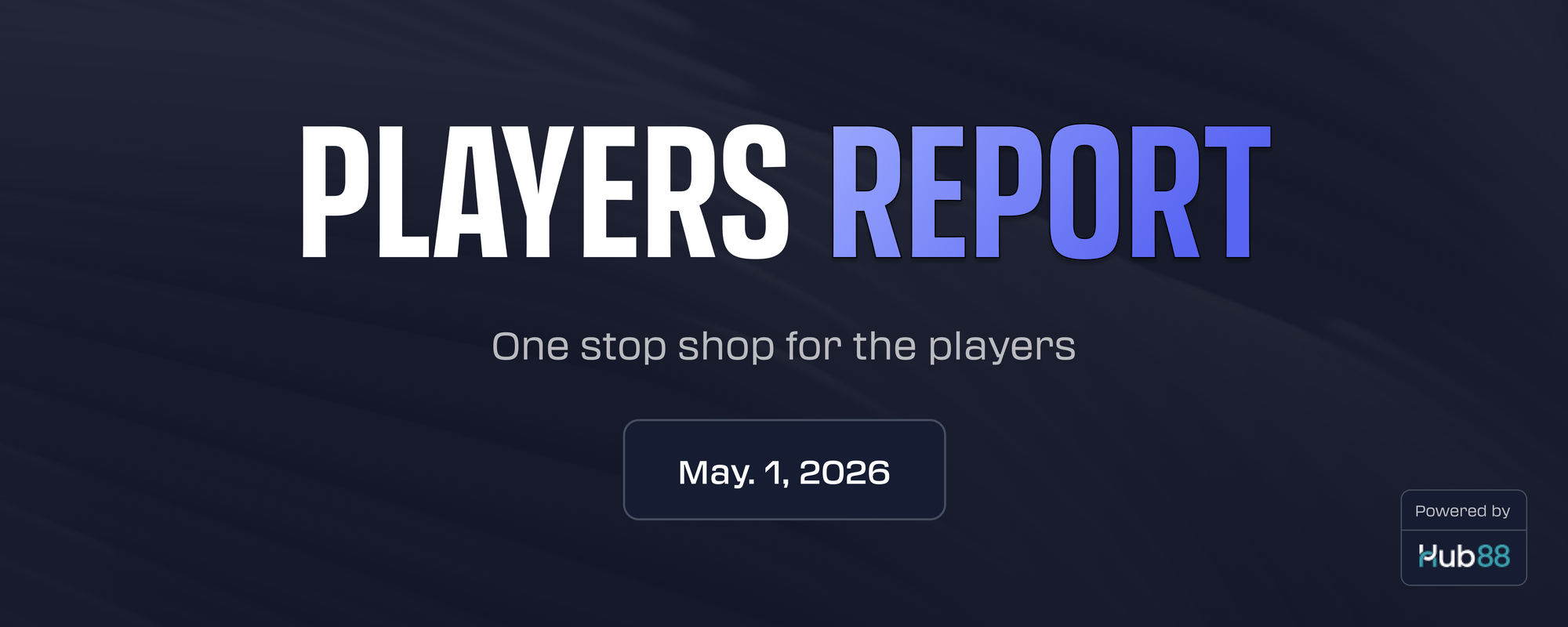 Players Report | May. 1, 2026