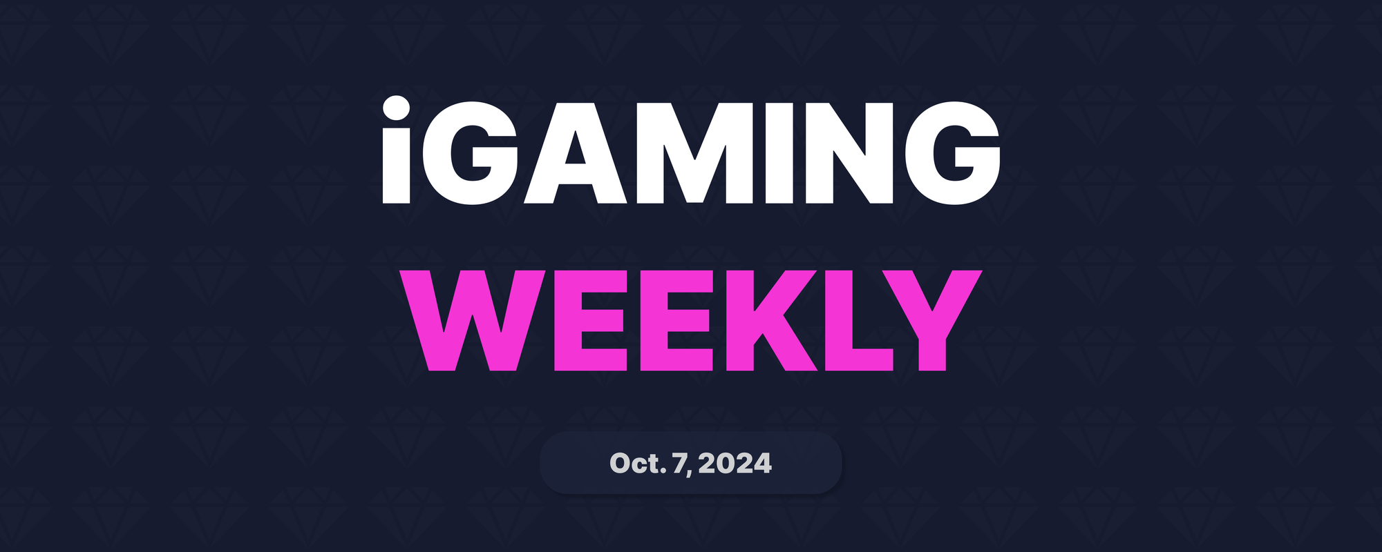 iGaming Weekly | Oct. 7, 2024