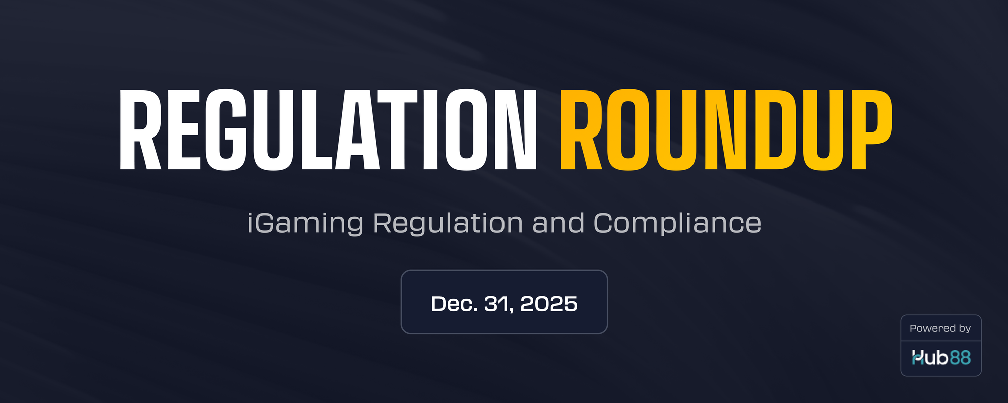 Regulation Roundup | Dec. 31, 2025