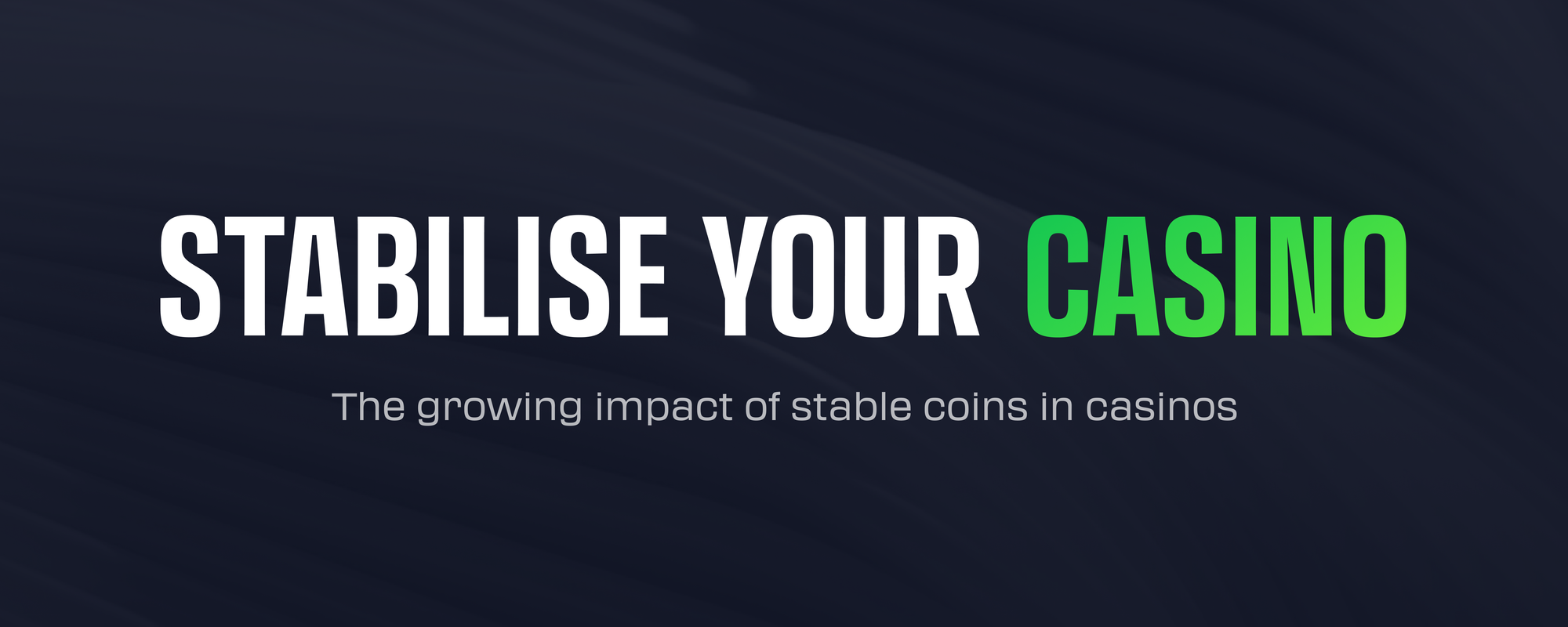Stabilise Your Casino With Stable Coins