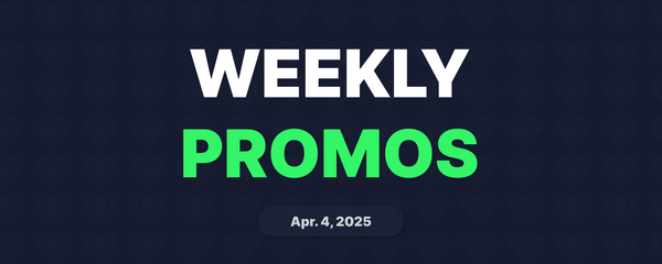 Weekly Promos | Apr. 4, 2025