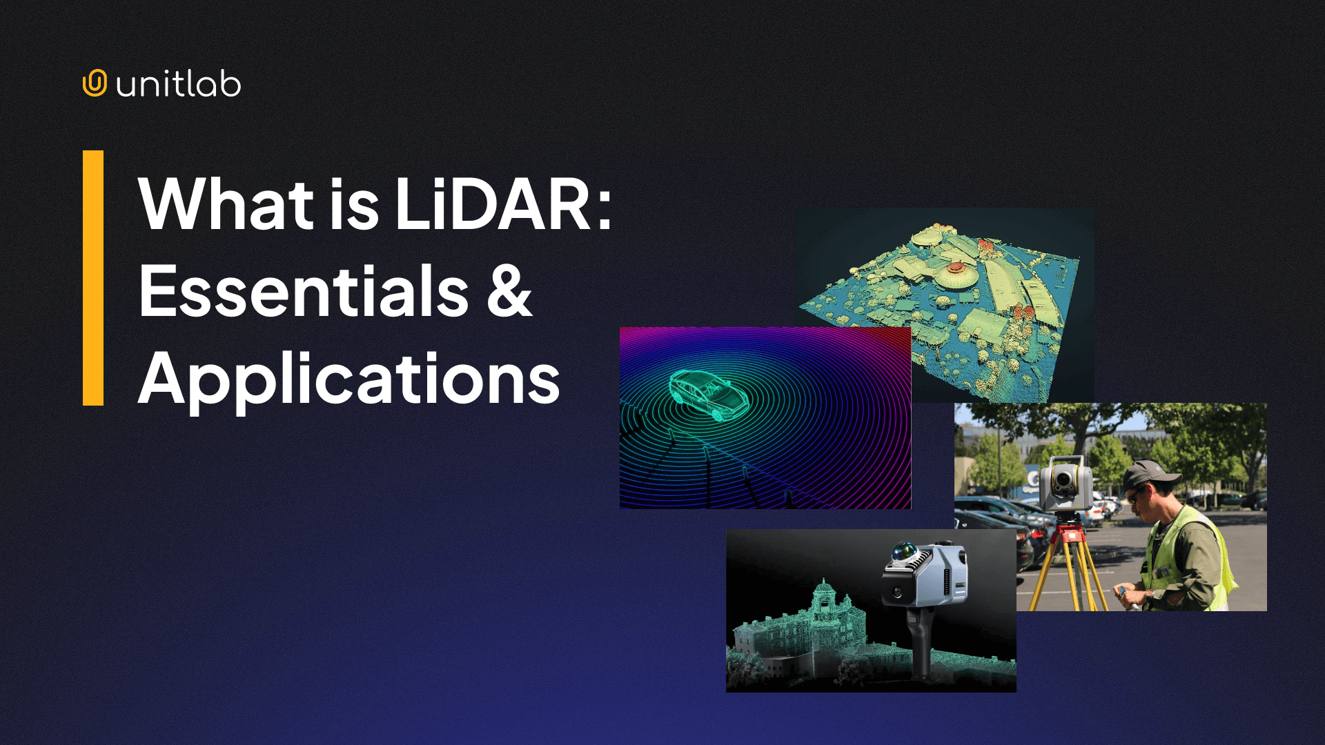What is LiDAR: Essentials & Applications