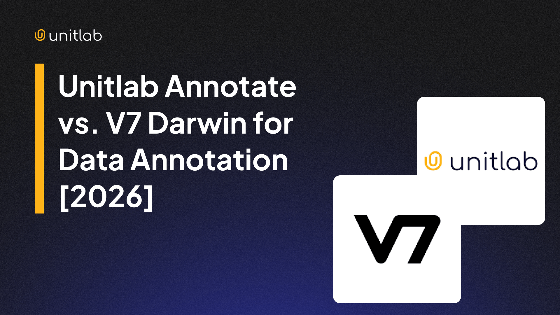 Unitlab Annotate vs. V7 Darwin for Data Annotation [2026]