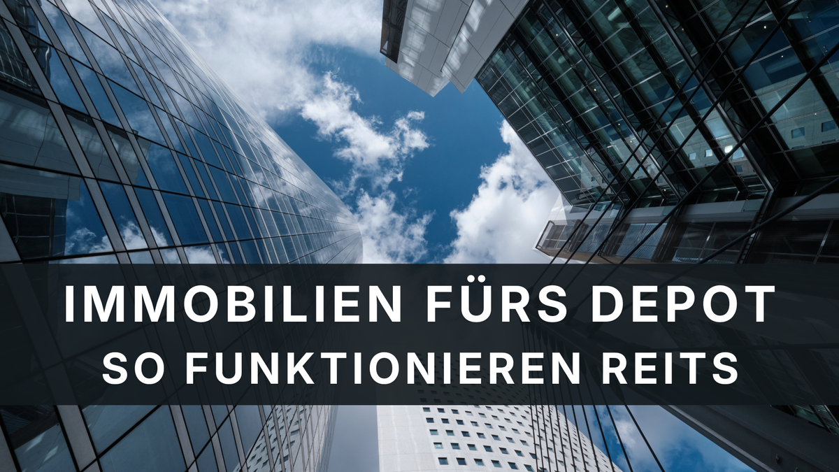 Passives Einkommen mit Betongold: Wie du dir mit REITs echte Immobilienanteile ganz einfach ins Aktiendepot holst.