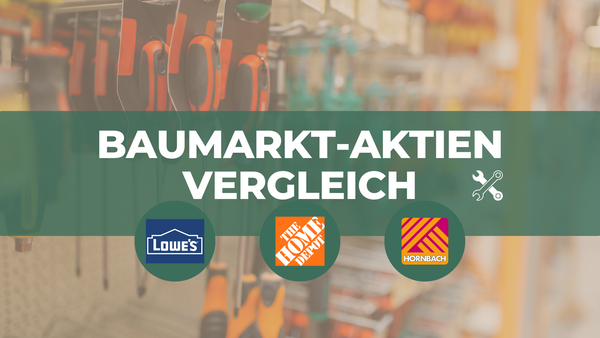 Baumarkt Aktien Vergleich