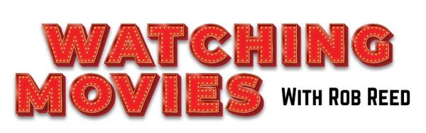 Watching Movies with Rob Reed