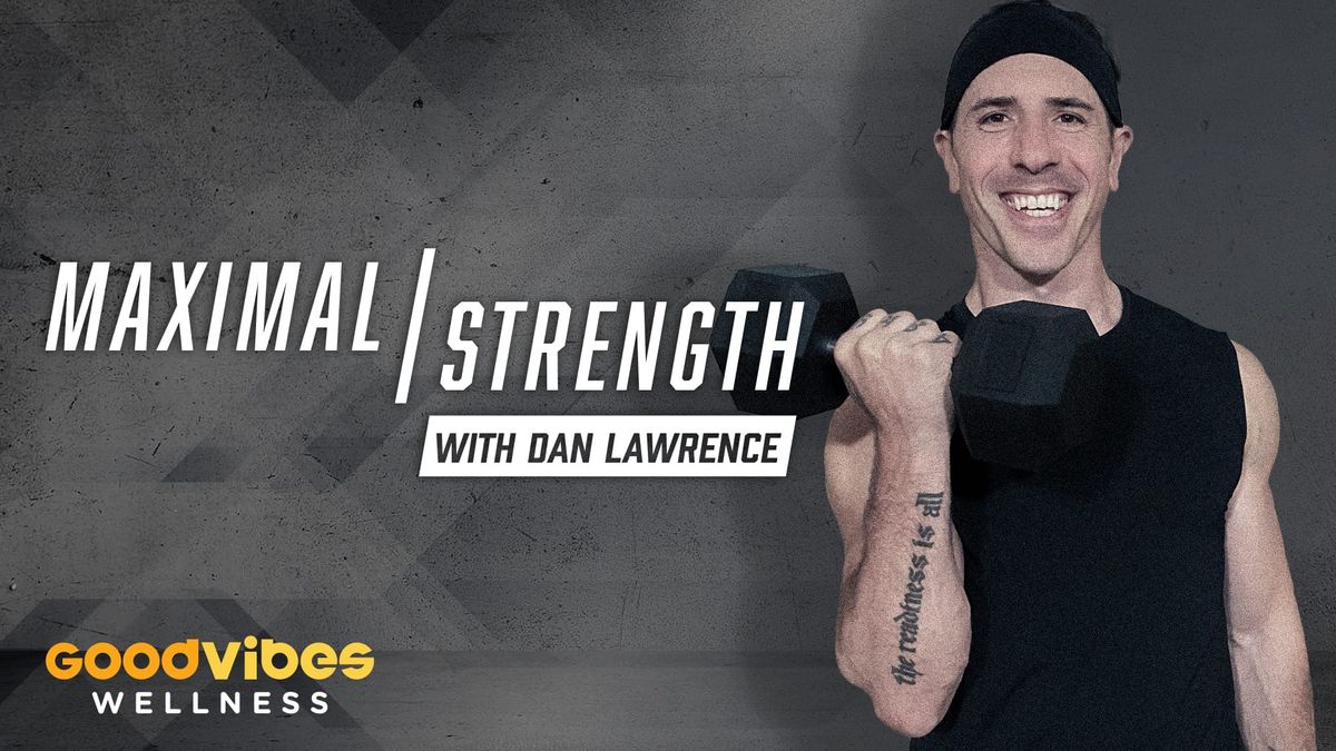 Maximal Strength with Dan Lawrence