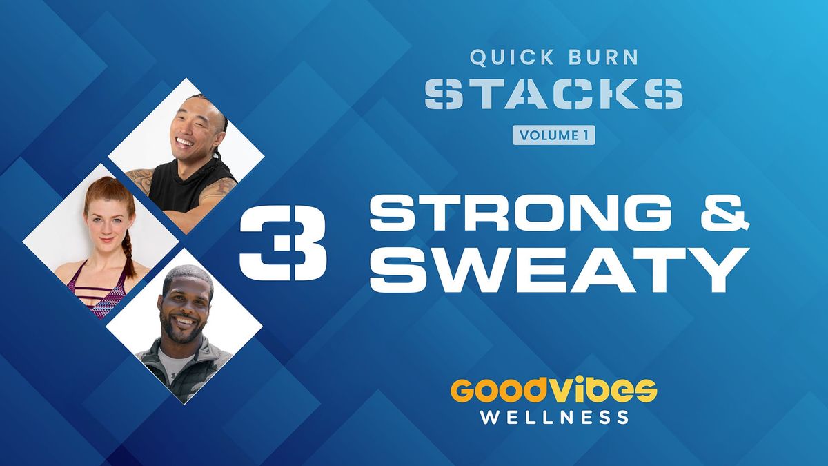 Quick Burn Stacks, Volume One - #3 Strong & Sweaty