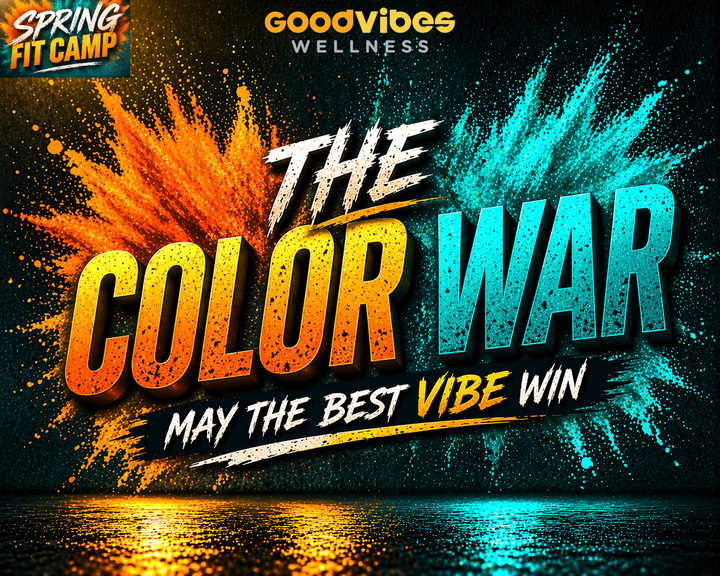 Next Week on Good Vibes Wellness: The Color War
