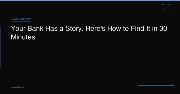 Your Bank Has a Story. Here's How to Find It in 30 Minutes