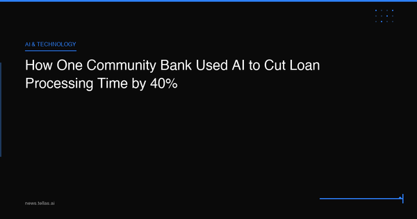 How One Community Bank Used AI to Cut Loan Processing Time by 40%