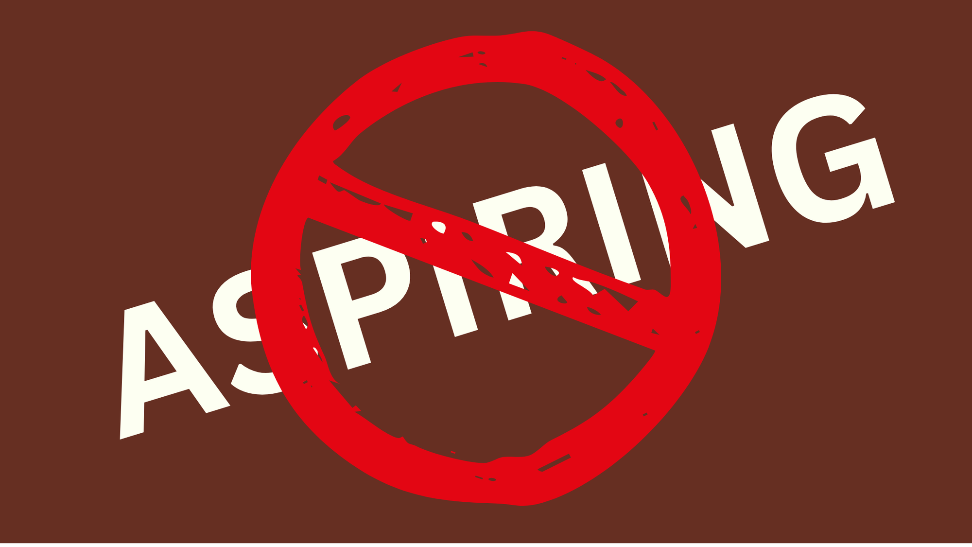 Own it. Claim it. Be it.