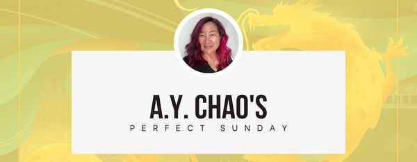 A perfect Sunday with... A.Y. Chao
